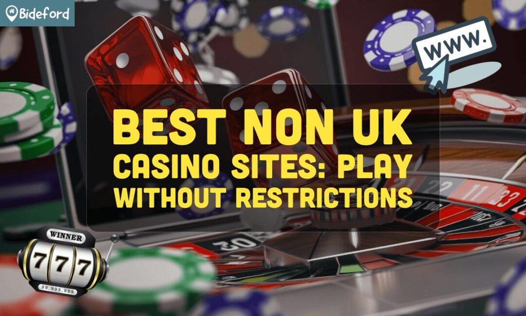 Discover the Best Non-UK Casinos for Players Worldwide