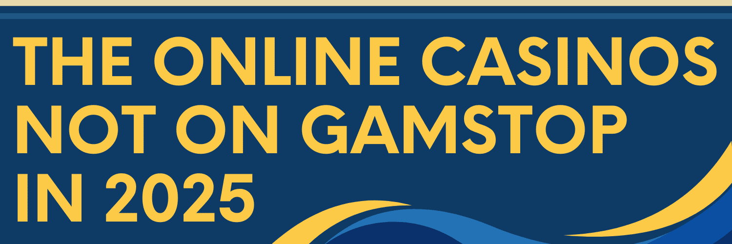 Exploring Casinos Not on Gamstop UK -1809565670