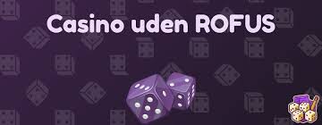 Casino Uden Rufus En Guide til Spil uden Begrænsninger