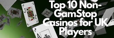 Exploring Casinos Not with GamStop A Guide to Alternative Gaming Options